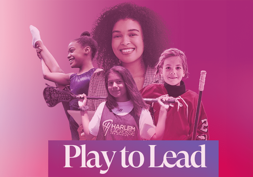 Promotional image for 'Play to Lead' featuring girls engaged in sports.